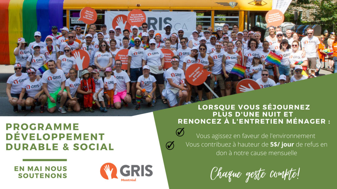 En mai nous soutenons GRIS-Montréal àa travers notre progamme de développpement durable
